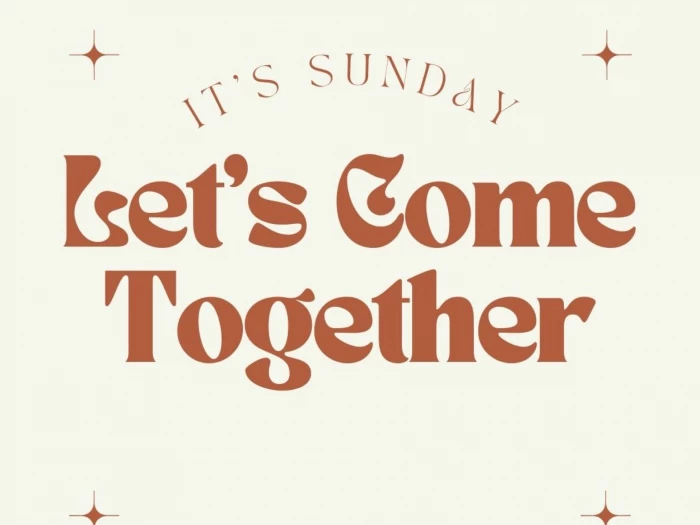 8- Its Sunday_Lets Come Together