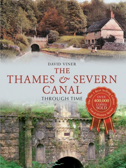 Thames & Severn Canal Through Time
