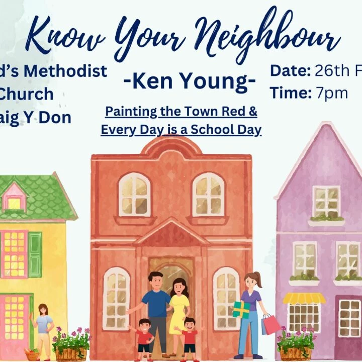 Know Your Neighbour- Ken Young February 25