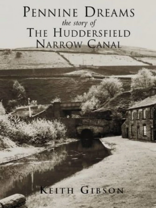 pennine dreams  the story of the huddersfield narrow canal