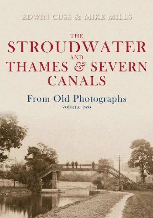 stroudwater and thames  severn canals from old photographs